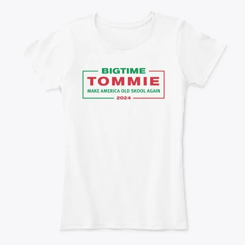 BIGTIME TOMMIE For President 2024 White